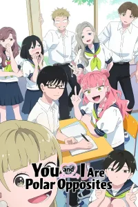 Cậu Và Tớ Là Hai Thái Cực Đối Lập (Seihantai na Kimi to Boku) (Phần 2)